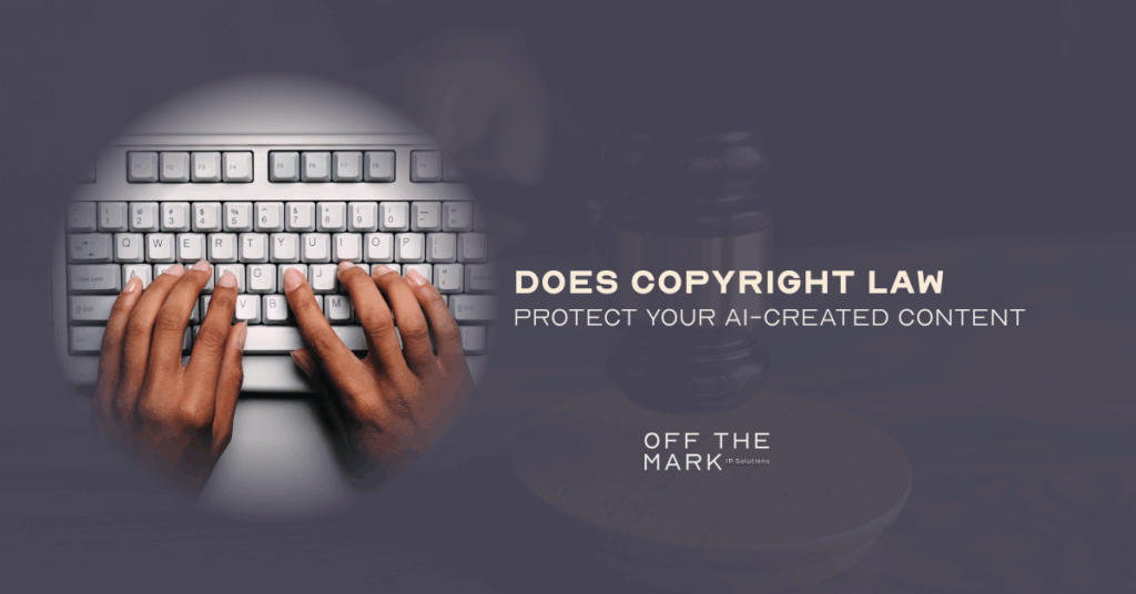 Does Copyright Law Protect Your AI-Created Content