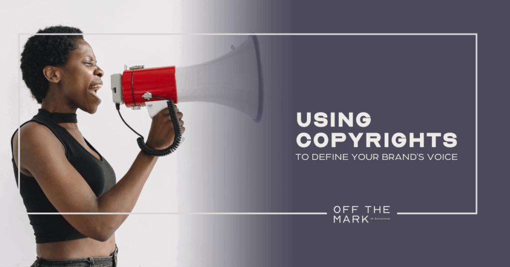 Using Copyrights to Define Your Brand’s Voice