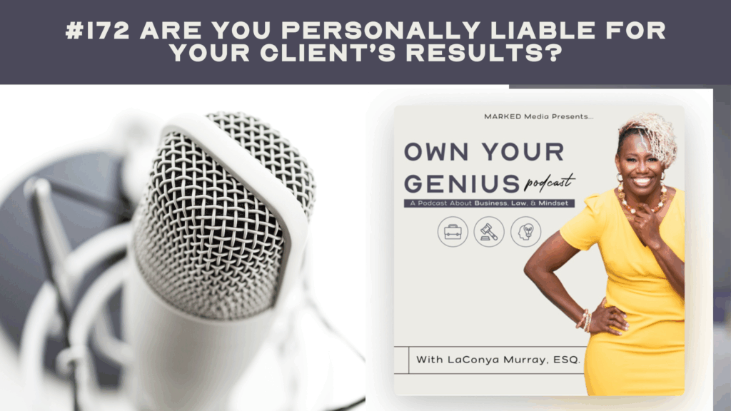 Are You Personally Liable for Your Client’s Results