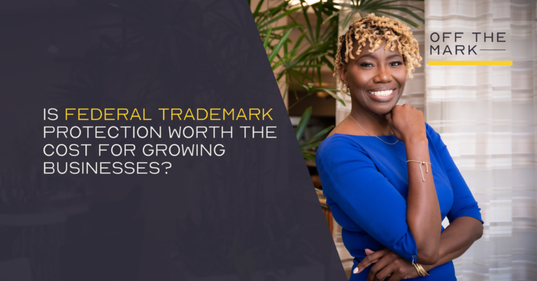 Is Federal Trademark Protection Worth the Cost for Growing Businesses