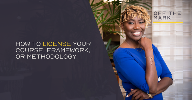 How to License Your Course, Framework, or Methodology